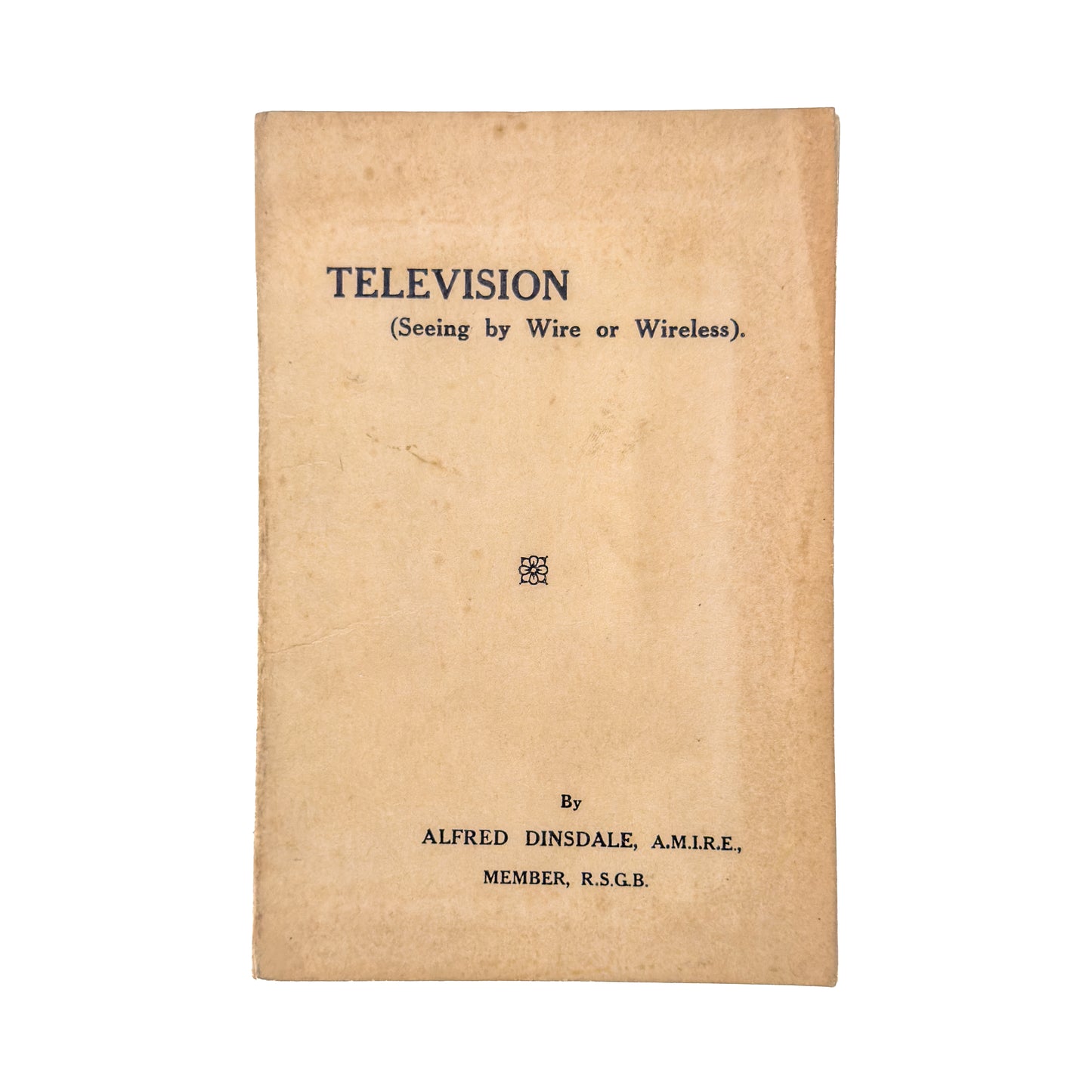 1926 ALFRED DINSDALE. First Edition of the First Book Ever Publishing on Television. Very Desirable.