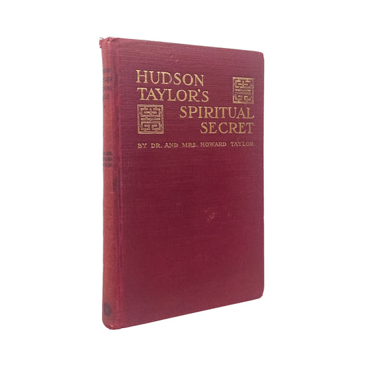 1932 HUDSON TAYLOR. Hudson Taylor's Spiritual Secret, First Edition Signed by Authors.