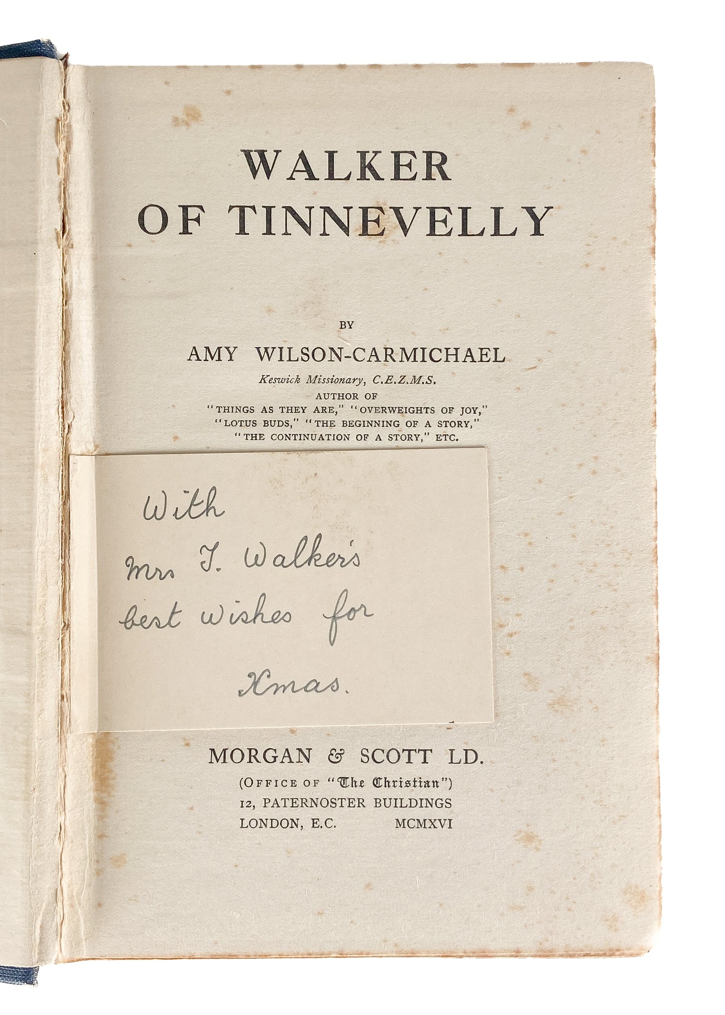 1916 AMY WILSON-CARMICHAEL. Walker of Tinnevelly. First Edition Inscribed by Wife. Revival