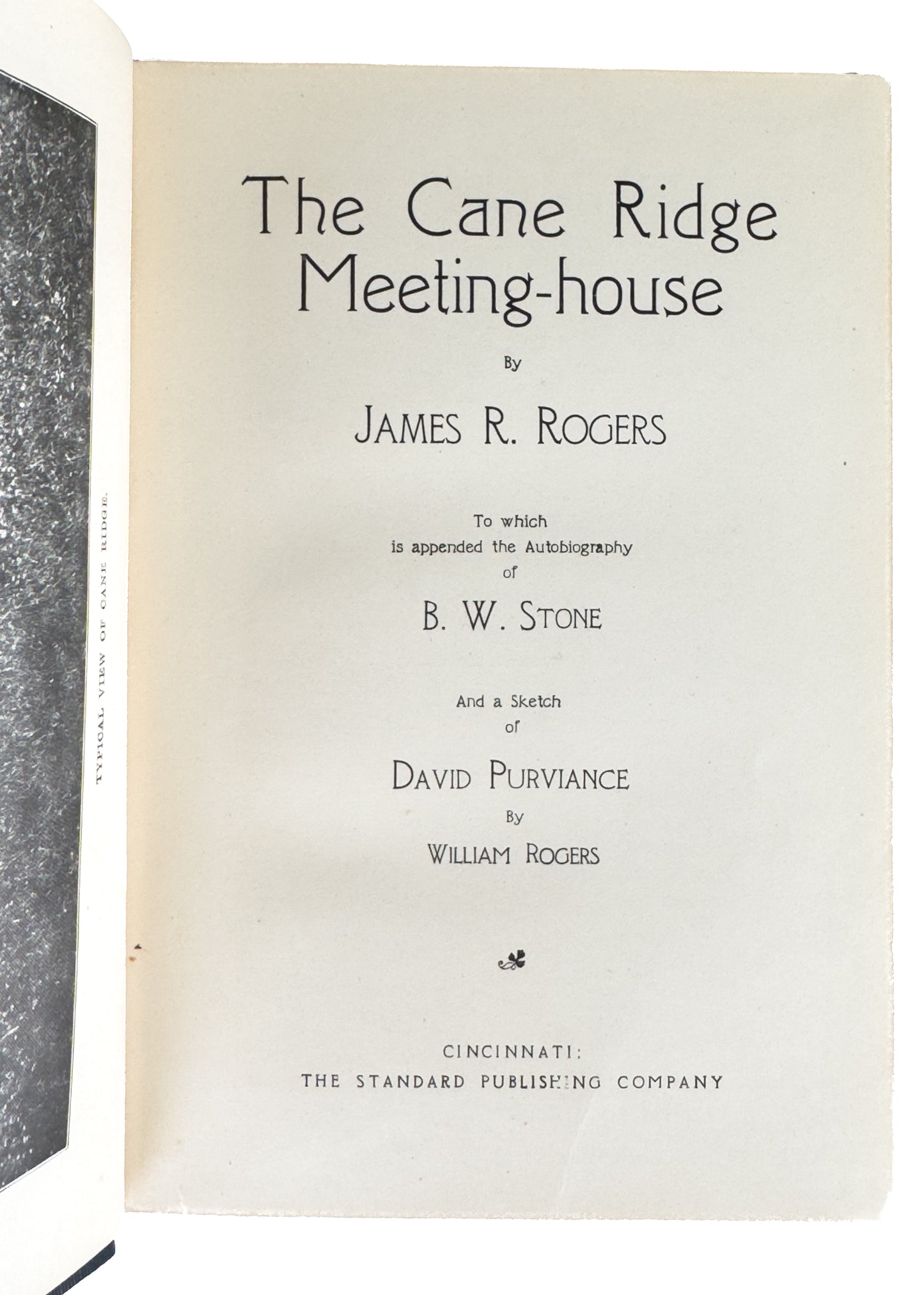 1910 CANE RIDGE REVIVAL. The Cane Ridge Revival, Life of David Purviance, &c. Signed.