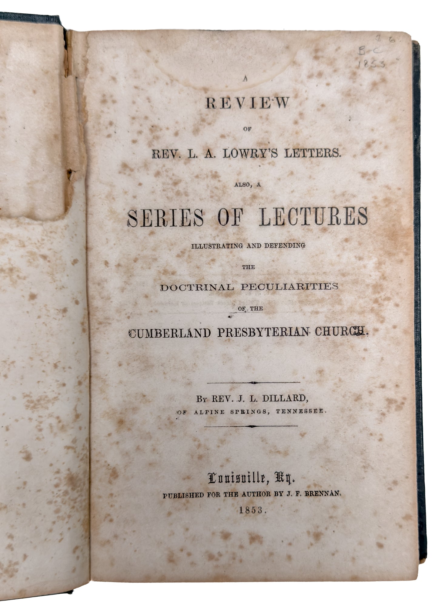 1853 J. L. DILLARD. Defends Cumberland Presbyterian Revivalism, Jerking, Dancing, Shouting, etc.,