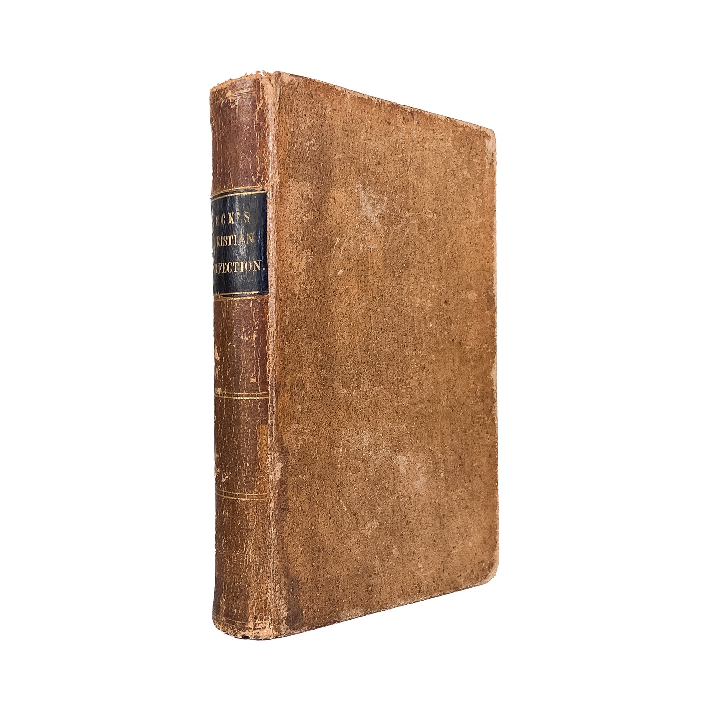 1845 METHODIST - CHRISTIAN PERFECTION. Nice Full Leather George Peck on Entire Sanctification.