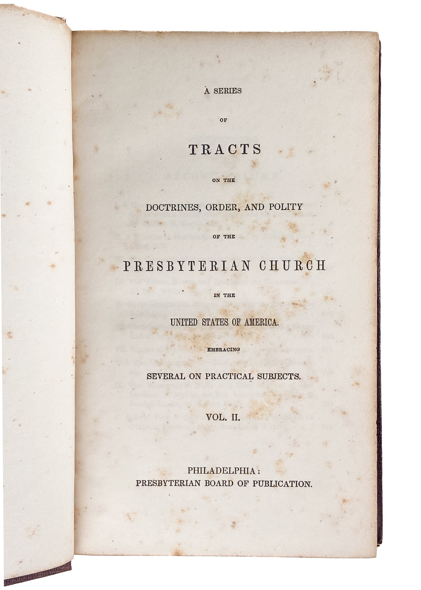 1850 PRESBYTERIAN TRACTS. Three Volumes of "Presbyterian Tracts" in Very Crisp Condition.