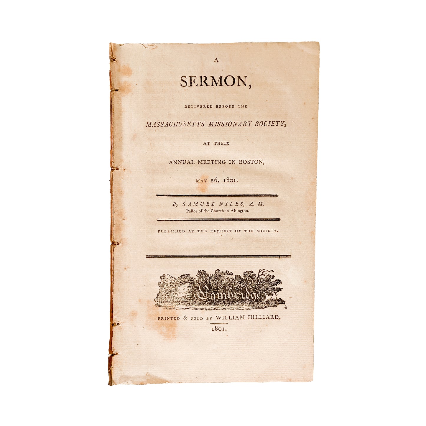 1800 and 1801 MASSACHUSETTS MISSIONARY SOCIETY. First Two Years Annual Sermon and Reports.