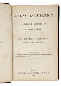 1871 THOMAS GRIBBLE. Sunday Occupation. Questions for the Study of Scripture. Fine Leather.