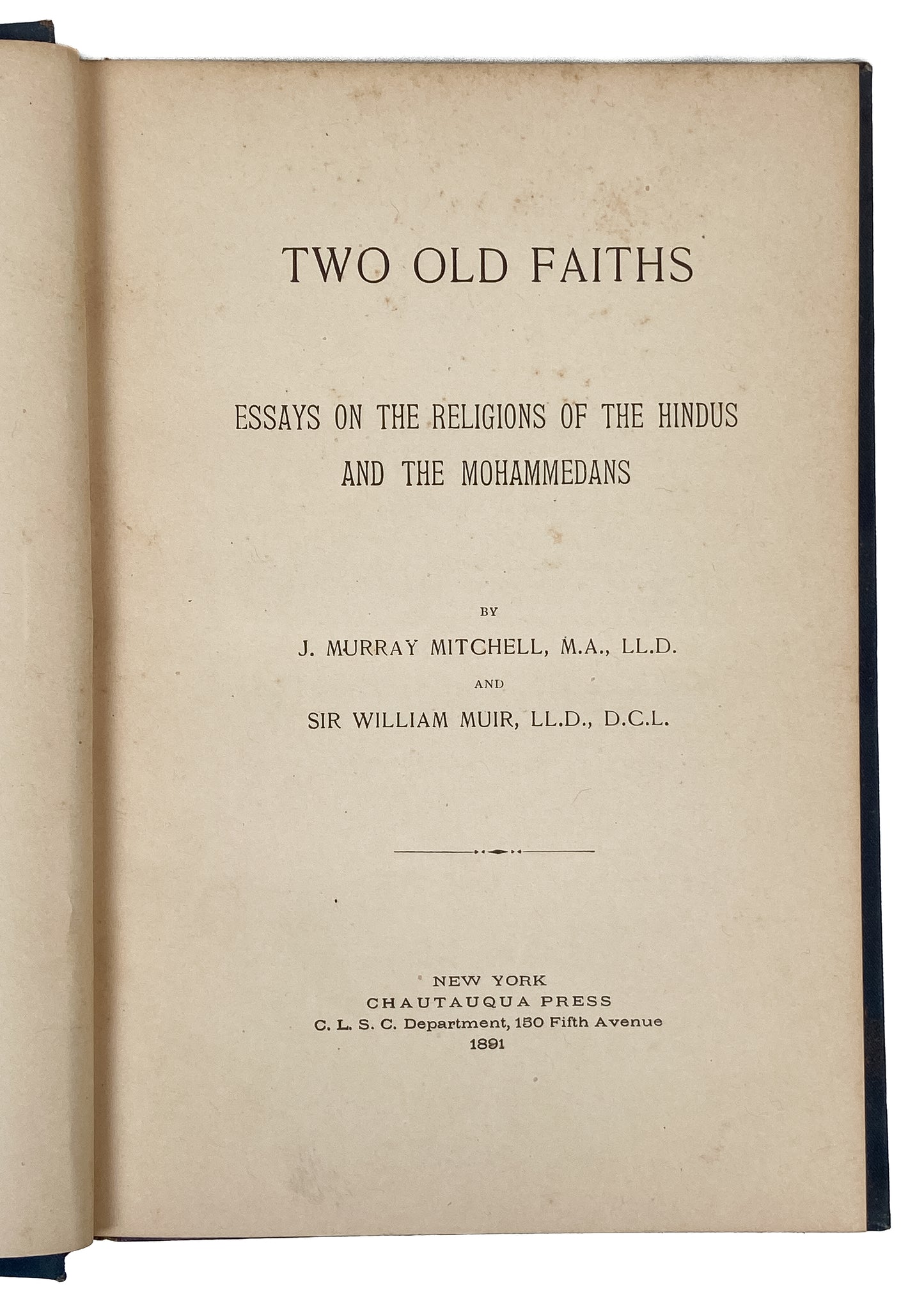 1891 MUIR & MITCHELL. Two Old Faiths. Essays on Islam and Hindus & The Christ. VG!