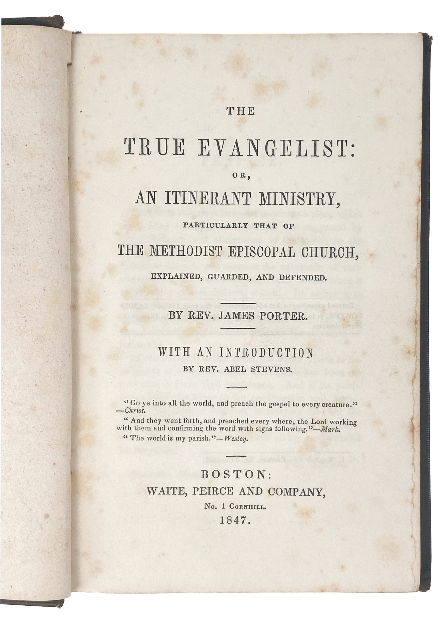 1847 CIRCUIT RIDERS. The True Evangelist: Or, An Itinerant Ministry Explained, Guarded, and Defended.