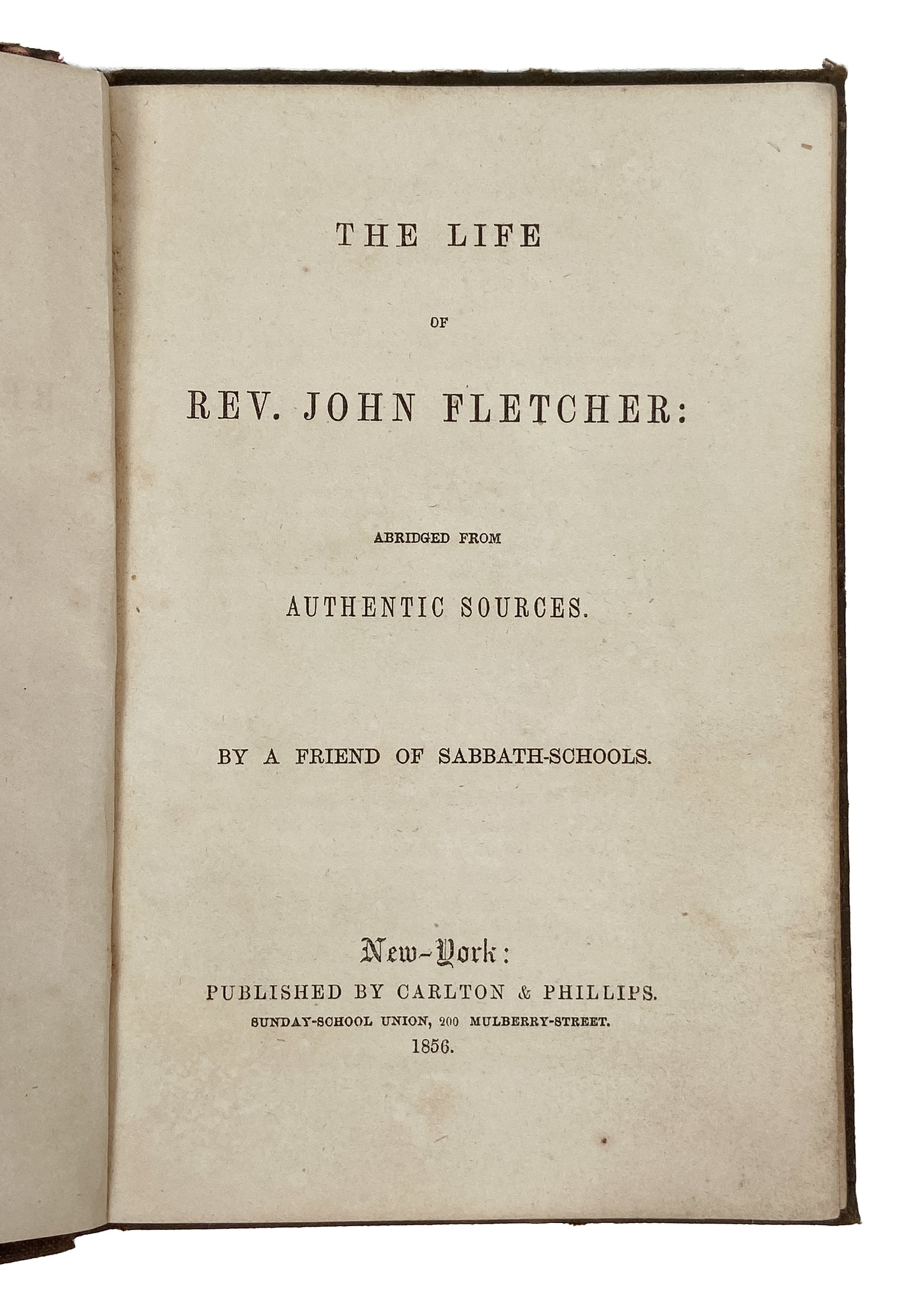 1856 JOHN FLETCHER. Life of Methodist, John Fletcher. Holiest Man John Wesley Knew.