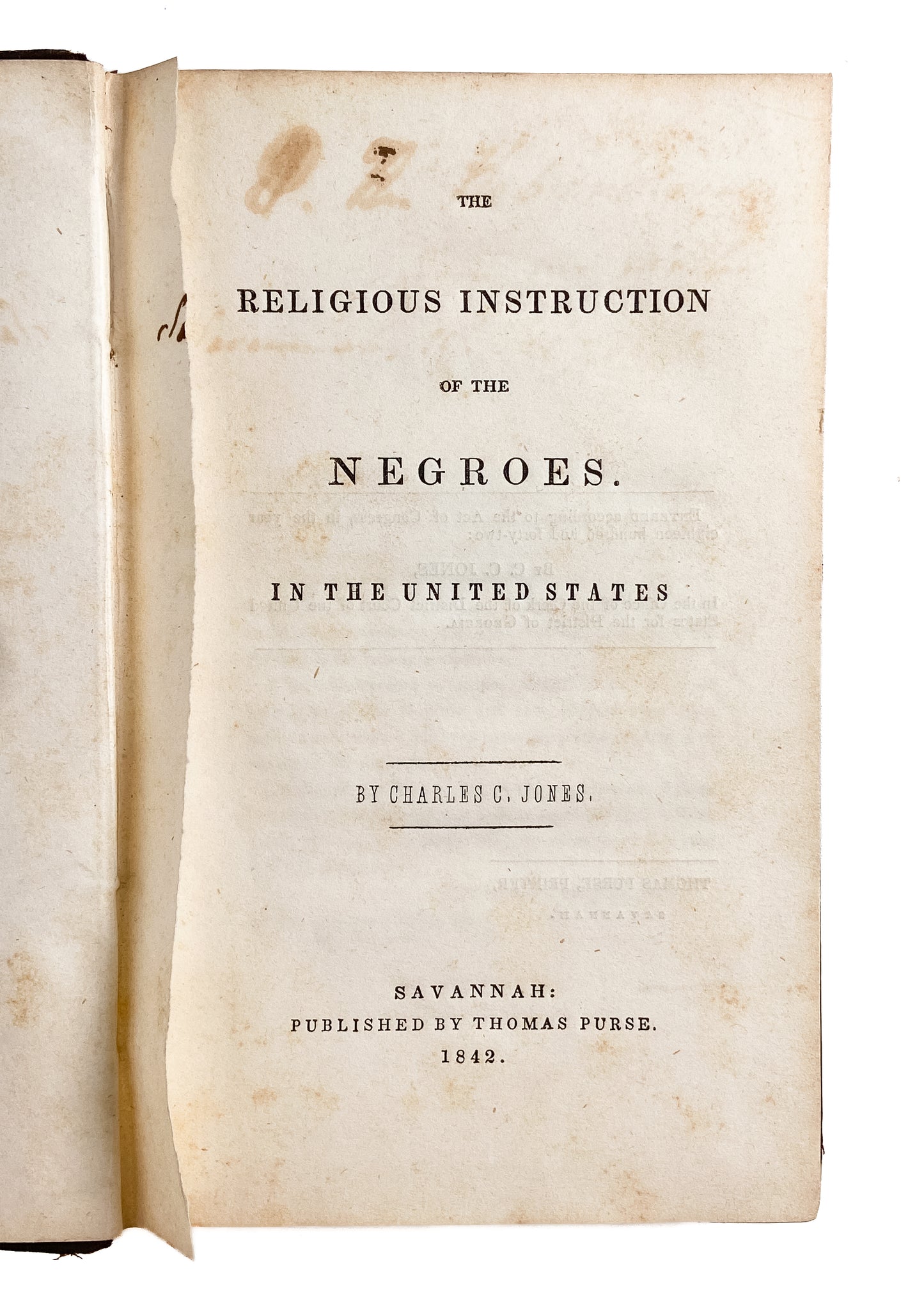 1842 SLAVES & CHRISTIANITY. The Religious Instruction of the Negroes on Georgia Plantations.