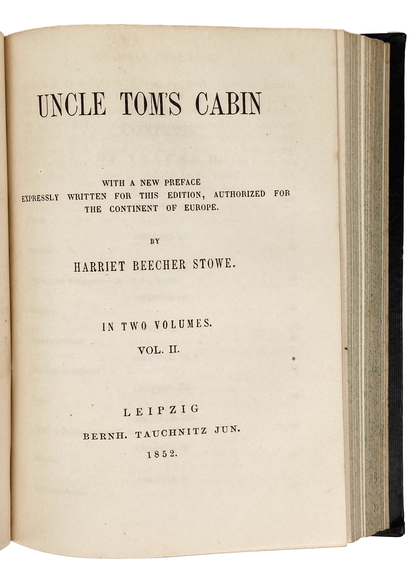 1852 HARRIET BEECHER STOWE. Uncle Tom's Cabin. First Continental Edition + True First Edition.