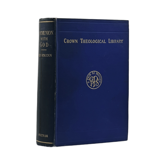 1906 WILHEM HERRMANN. The Communion of the Christian With God Described on the B