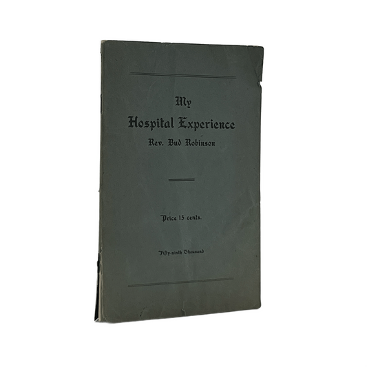 c.1920 BUD ROBINSON. My Hospital Experience