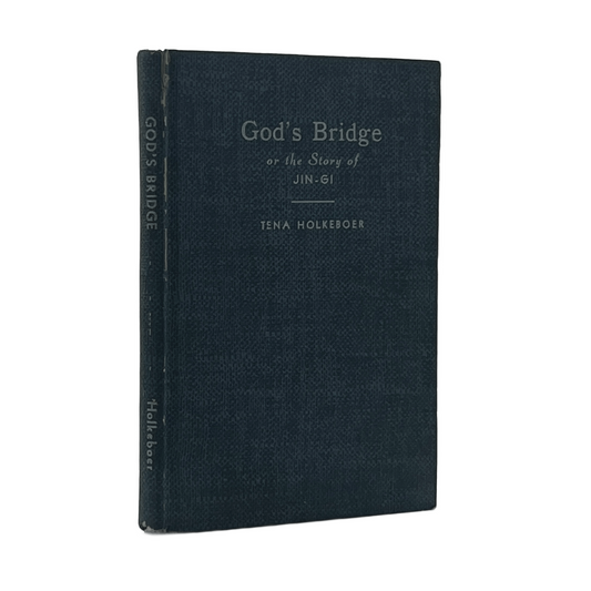 1945 TENA HOLKBOER. God's Bridge or the story of Jin-Gi