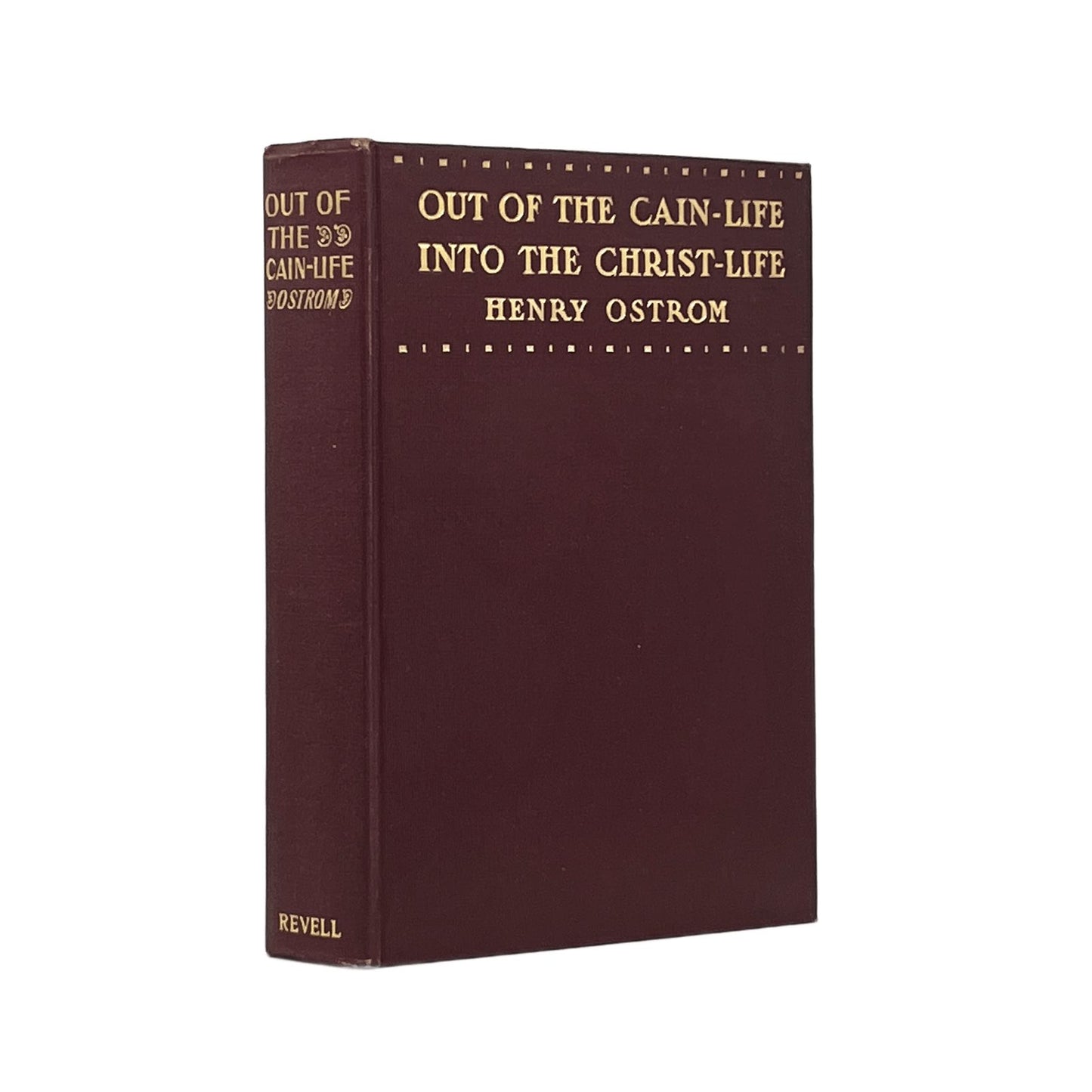 1896 REV. HENRY OSTROM. Out of the Cain-Life into the Christ-Life