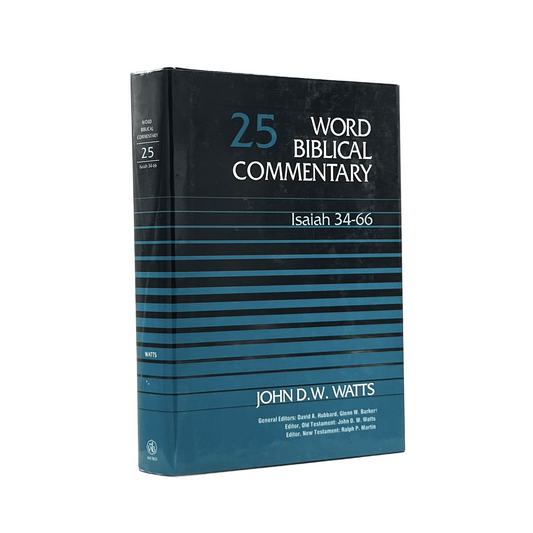 1987 JOHN D. W. WATTS. Word Biblical Commentary Volume 25 Isaiah 34-66
