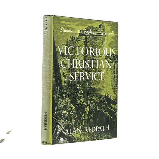 1958 ALAN REDPATH. Victorious Christian Service Studies in the Book of Nehemiah