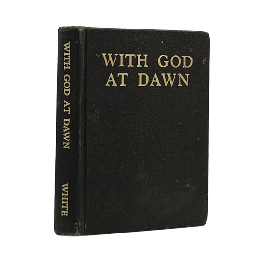 1949 ELLEN G. WHITE. With God at Dawn