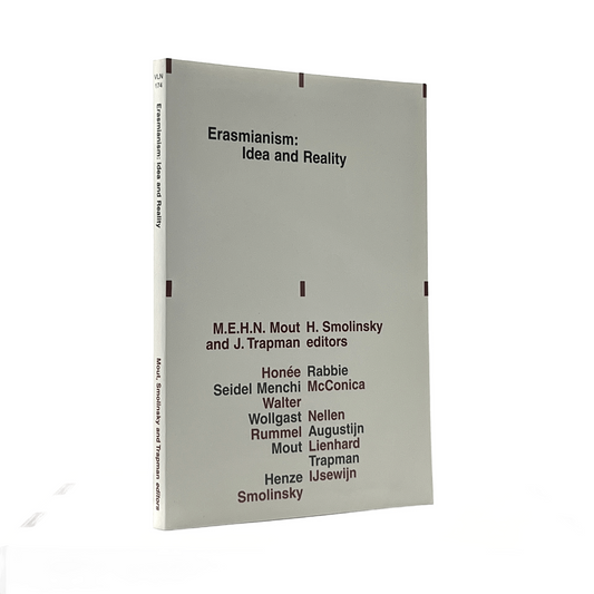 1996 M. E. H. N. MOUT. Erasmianism: Idea and Reality