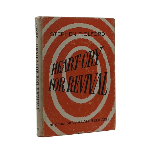 1962 STEPHEN F. OLFORD. Heart Cry for Revival Expository Sermons on Revival