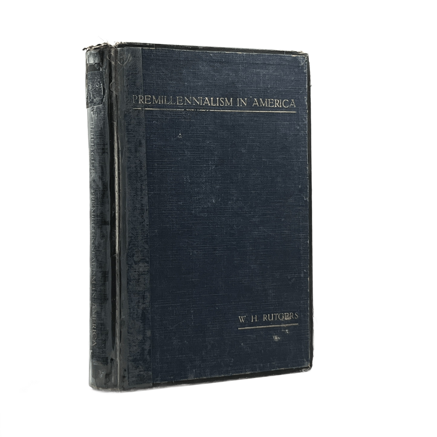 1930 WILLIAM H. RUTGERS. Premillenialism in America