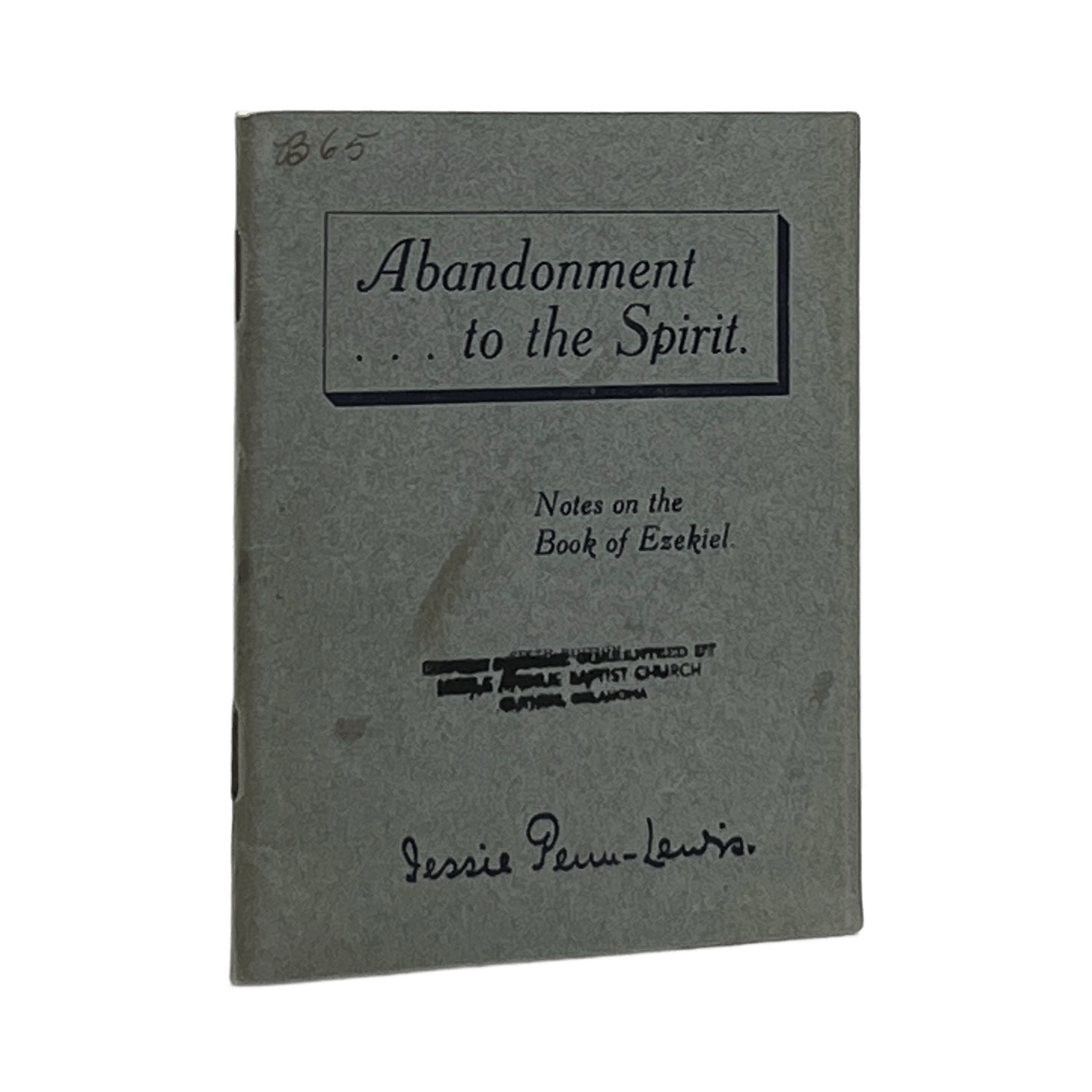 1923 PENN-LEWIS. Abandonment to the Spirit. Notes on the Book of Ezekiel