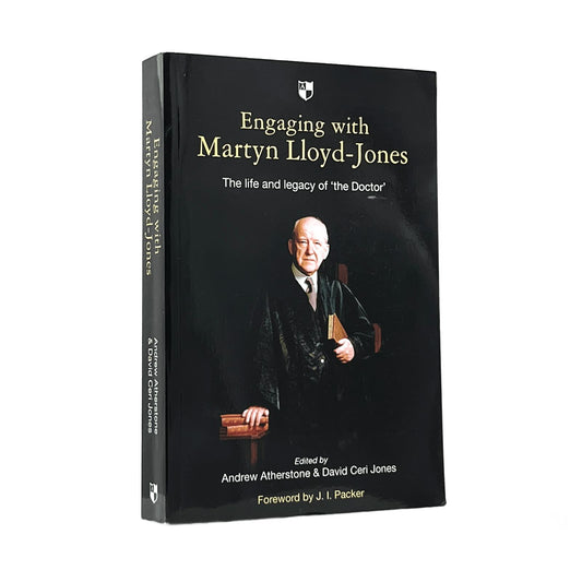 2011 MARTYN LLOYD-JONES. Engaging with Martyn Lloyd-Jones The Life and Legacy of