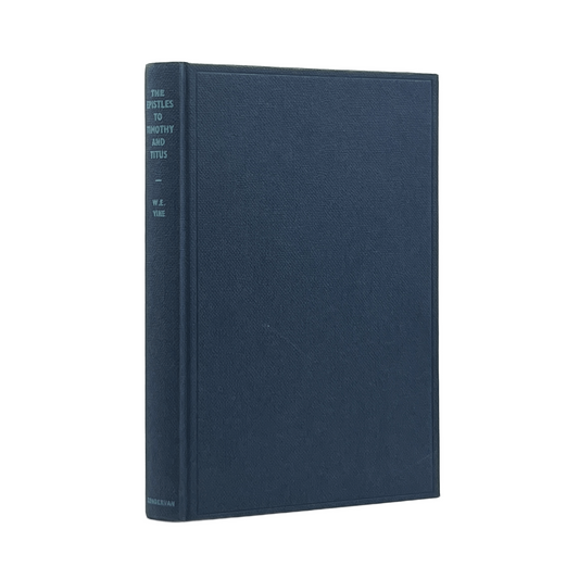 1965 W. E. VINE. The Epistles to Timothy and Titus