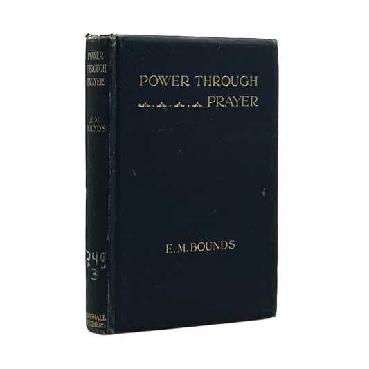 c.1905 E. M. BOUNDS. Power Through Prayer