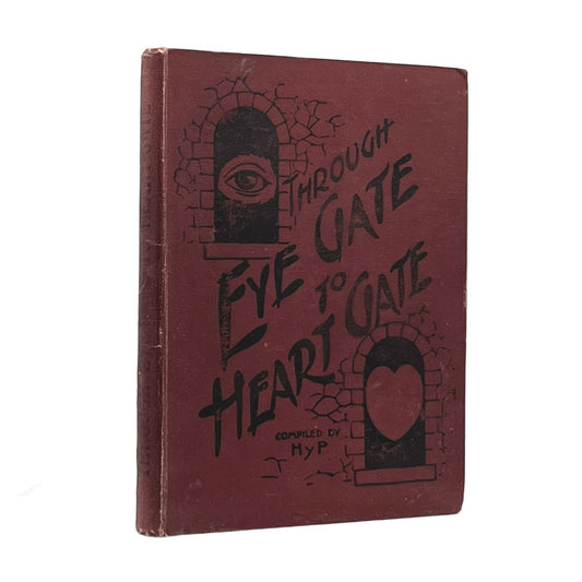c.1910 HY. PICKERING. Through the Eye-Gate to Heart-Gate 100 Original Object Les
