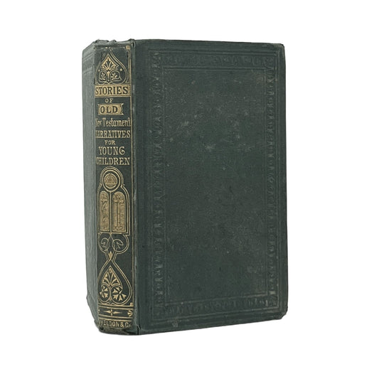1866 CAROLINE HADLEY. Stories of Old or Bible Narratives Suited to the Capacity