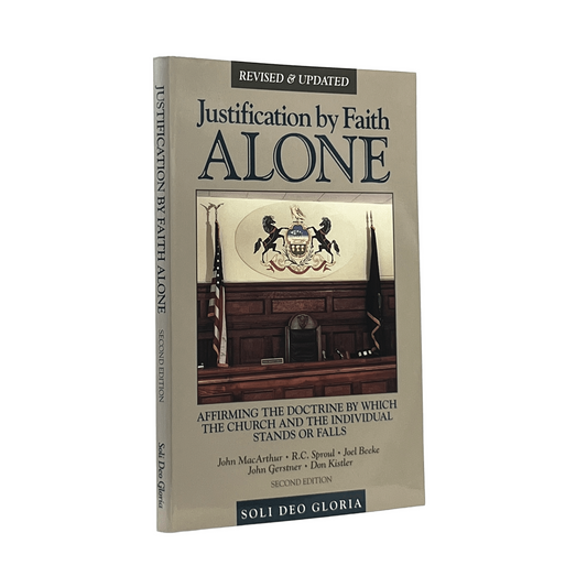 2003 JOHN F MACARTHUR. Justification by Faith ALONE Affirming the Doctrine by wh