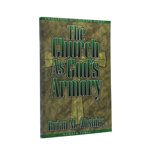1998 BRIAN M. ABSHIRE. The Church as God's Armory
