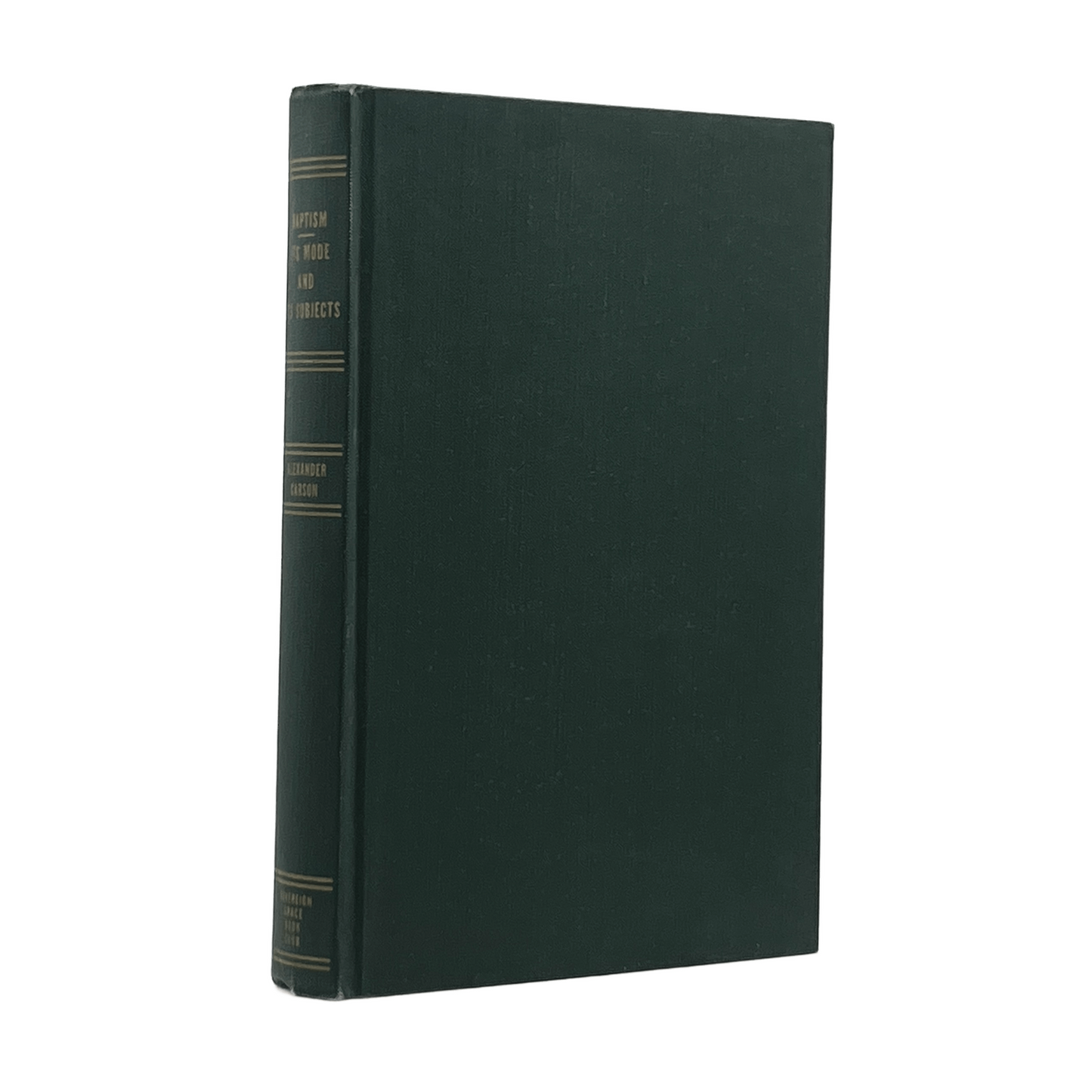 c.1950. ALEXANDER CARSON. Baptism, Its Mode and Its Subjects