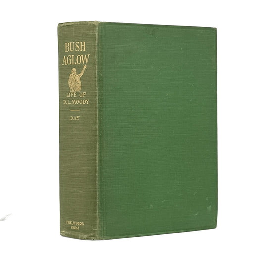 1937 RICHARD ELLSWORTH DAY. Bush Aglow The Life Story of Dwight Lyman Moody Comm