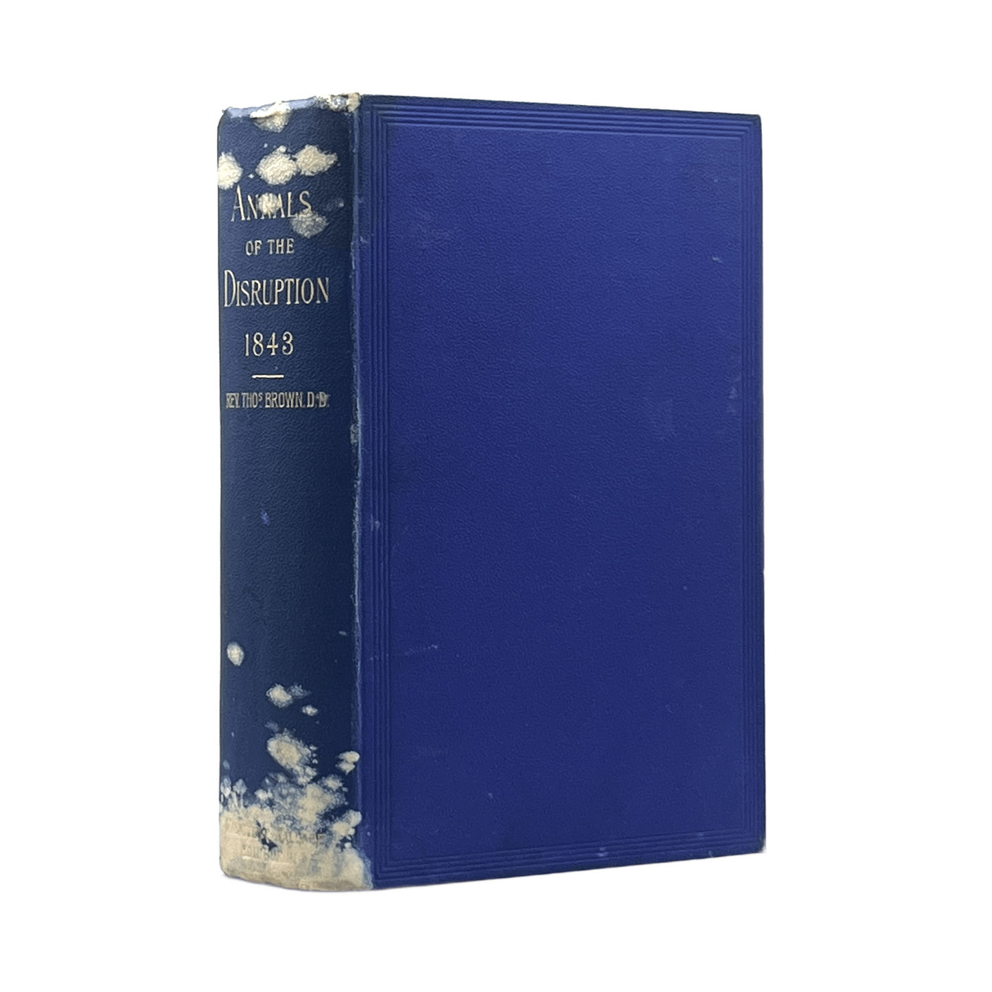1893 THOMAS BROWN. Annals of the Disruption: With extracts from the Narratives o
