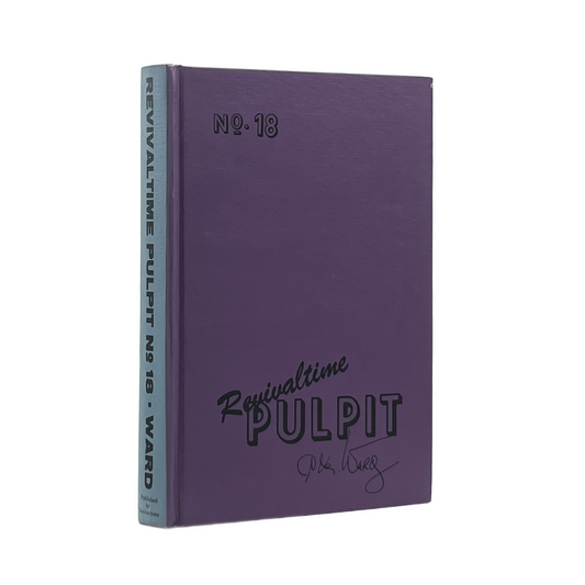 1974 C. M. WARD. Revivaltime Pulpit Sermon Book Number Eighteen