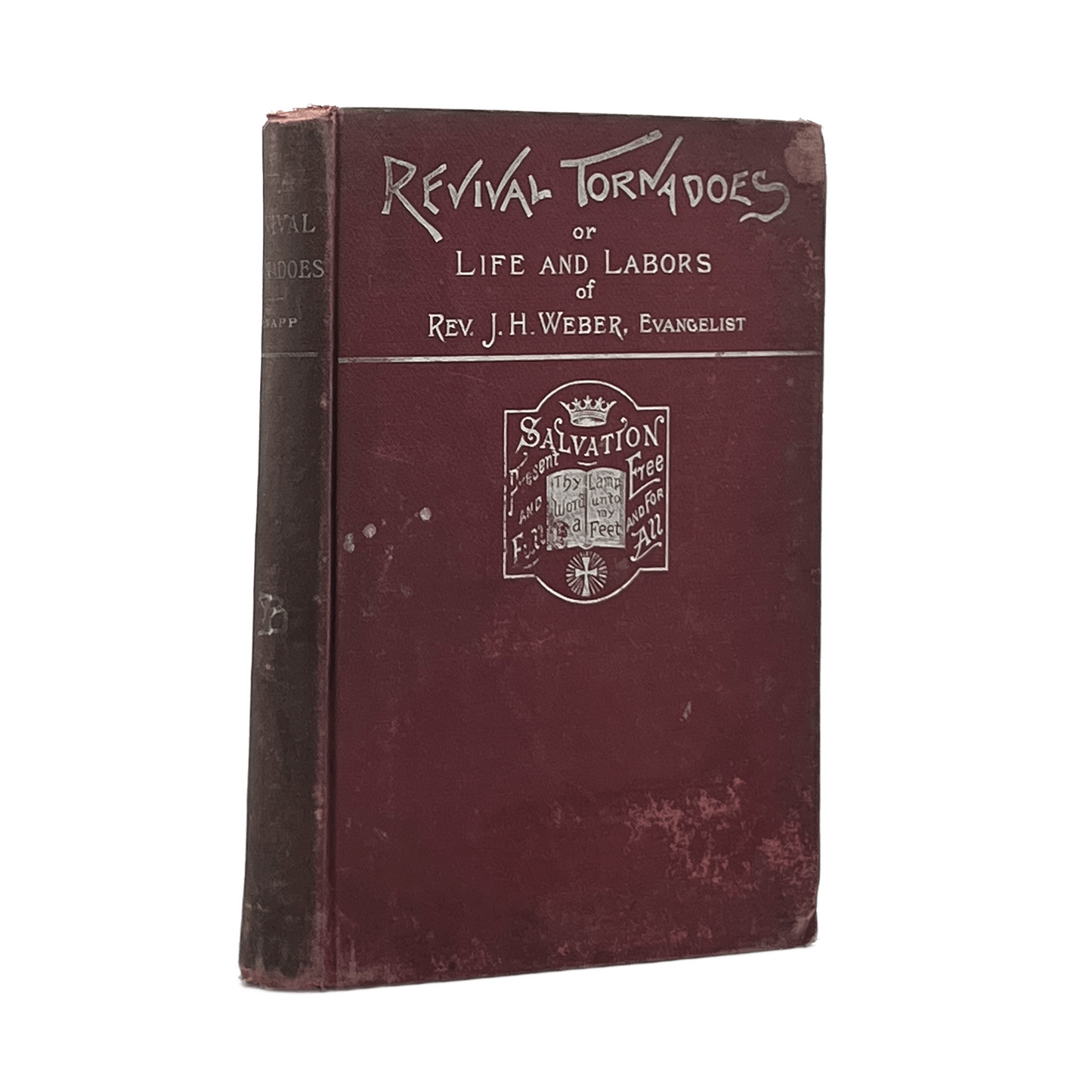 c.1895 MARTIN WELLS KNAPP. Revival Tornadoes or, Life and Labors of Rev. Joseph