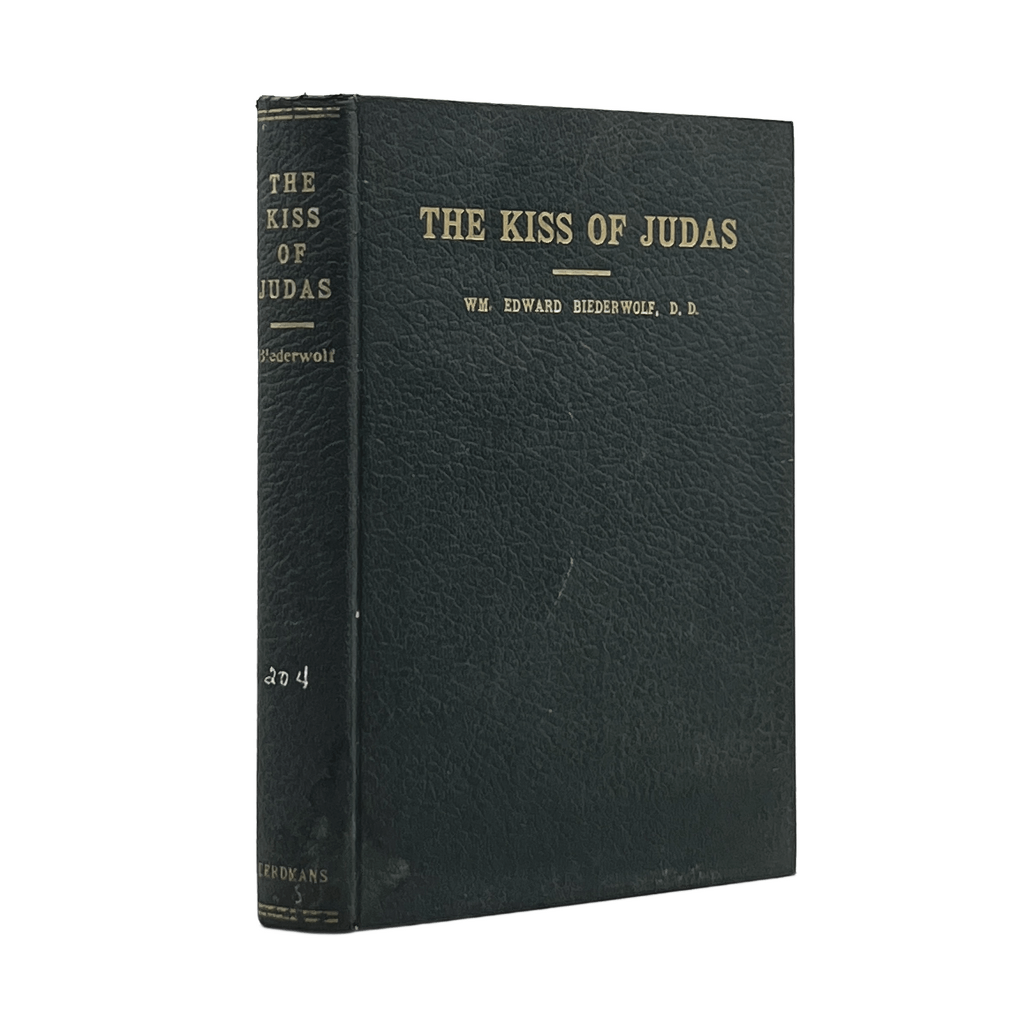1939 WM. EDWARD BIEDERWOLF. The Kiss of Judas