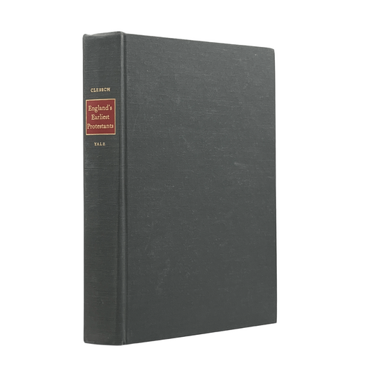 1969 WILLIAM A. CLEBSCH. England's Earliest Protestants 1520-1535