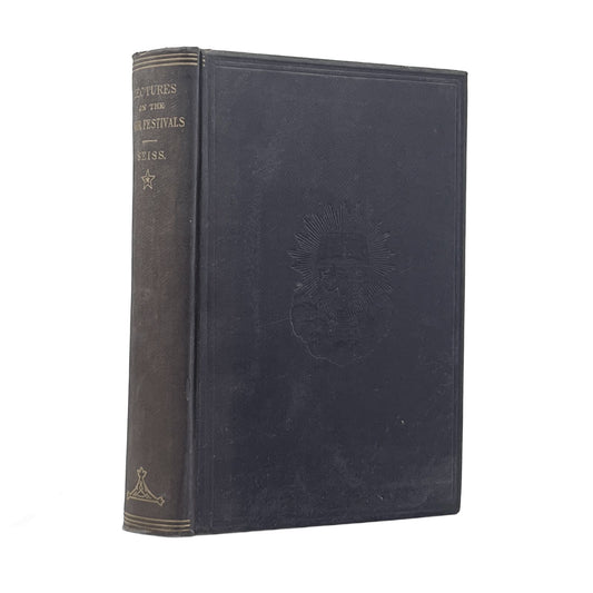 1893 JOSEPH A. SEISS. Lectures on the Gospels and Epistles for the Minor Festiva