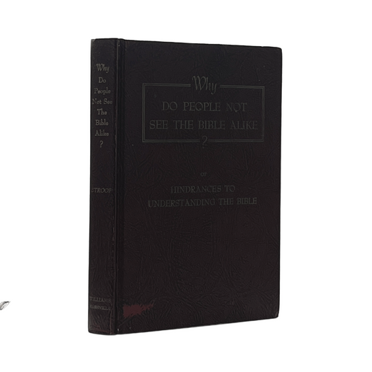 1949 J. RIDLEY STROOP. Why Do People Not See the Bible Alike?