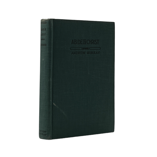 c.1910 ANDREW MURRAY. Abide in Christ Thought on the Blessed Life of Fellowship