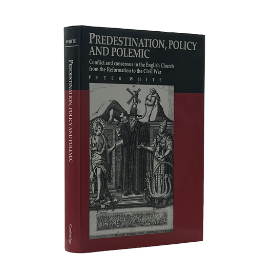1992 PETER WHITE. Predestination, Policy, and Polemic