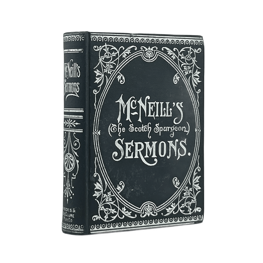 1895 JOHN MCNEILL. Rev. John McNeill's, "The Scotch Spurgeon" Popular Sermons De