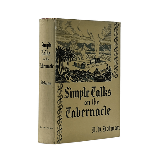 1954 D. H. DOLMAN. Simple Talks on the Tabernacle