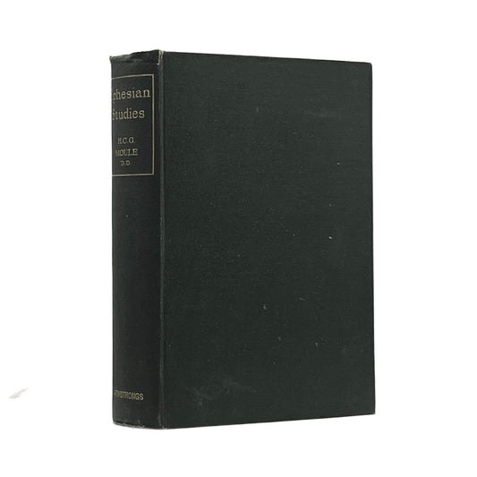 1900 HANDLEY C. G. MOULE, D.D. Ephesian Studies Expository Readings On The Epist