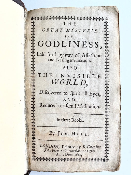 1652 JOSEPH HALL. The Great Mysterie of Godliness & Invisible World Discovered with Spiritual Eyes. Rare on Angels & Demons!