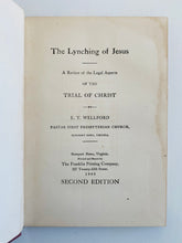 Load image into Gallery viewer, 1905 E. T. WELLFORD. The Lynching of Jesus. Exceptionally Rare Autographed Edition.