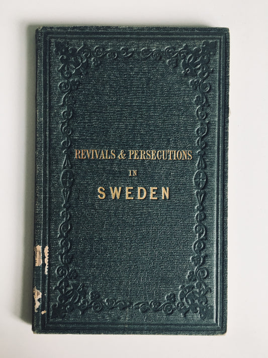 1855 JAMES LUMSDEN. History of Revivals and Persecution in Sweden. Rare