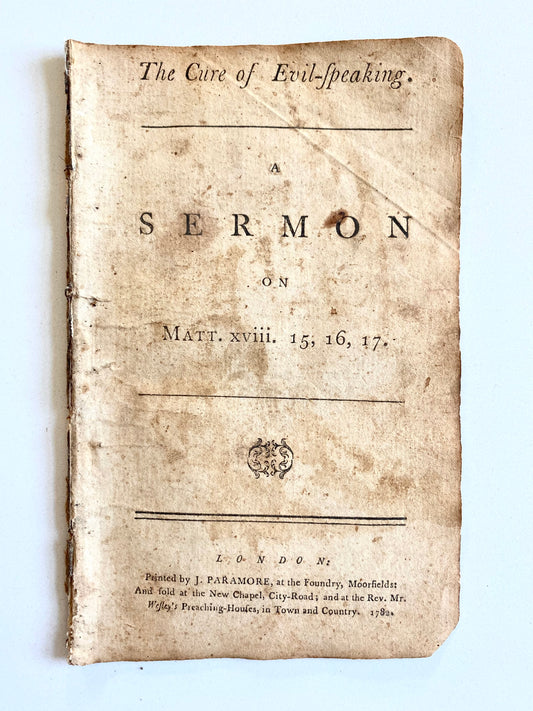 1782 JOHN WESLEY. The Cure of Evil-Speaking. Wesley on Slander, Gossip, and the Duty of Loving One's Enemies.